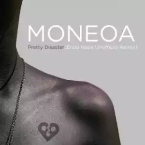 Moneoa - Pretty Disaster (Enoo Napa  Unofficial Remix)
